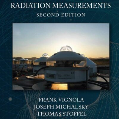 Solar And Infrared Radiation Measurements 2Ed (Hb 2020) (Energy and the Environment)