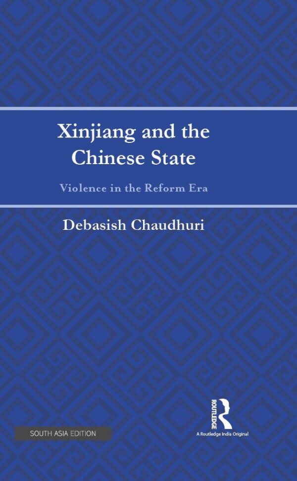 Xinjiang and the Chinese State