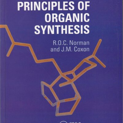 PRINCIPLES OF ORGANIC SYNTHESIS, 3RD EDN