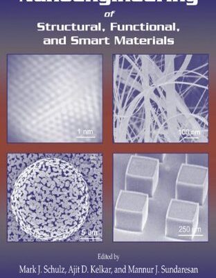 NANOENGINEERING OF STRUCTURAL, FUNCTIONAL AND SMART MATERIALS