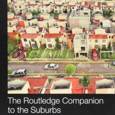 ROUTLEDGE COMPANION TO THE SUBURBS, 1ST EDITION