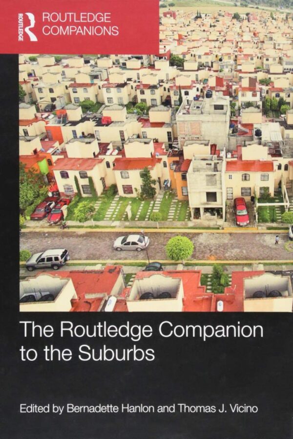 ROUTLEDGE COMPANION TO THE SUBURBS, 1ST EDITION