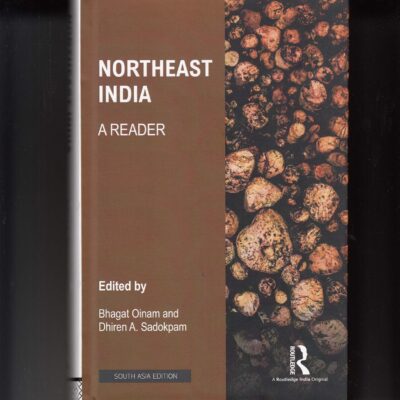 Northeast India: A Reader