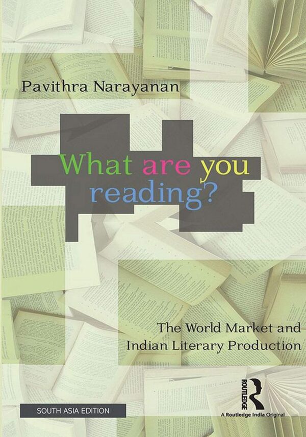 What are You Reading? The World Market and Indian Literary Production