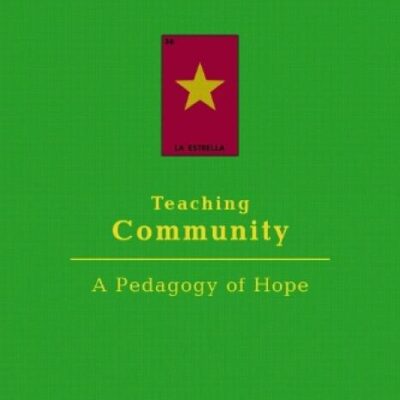 Teaching Community: A Pedagogy of Hope