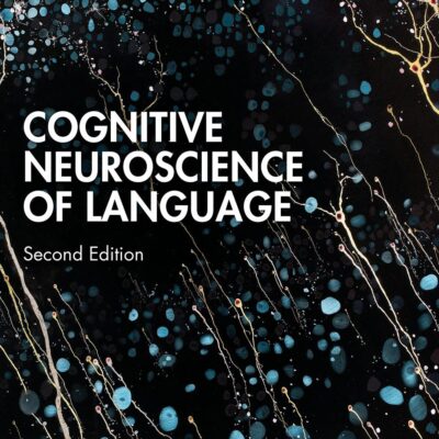 Cognitive Neuroscience of Language