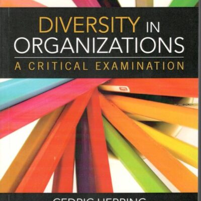 Diversity In Organizations: A Critical Examination