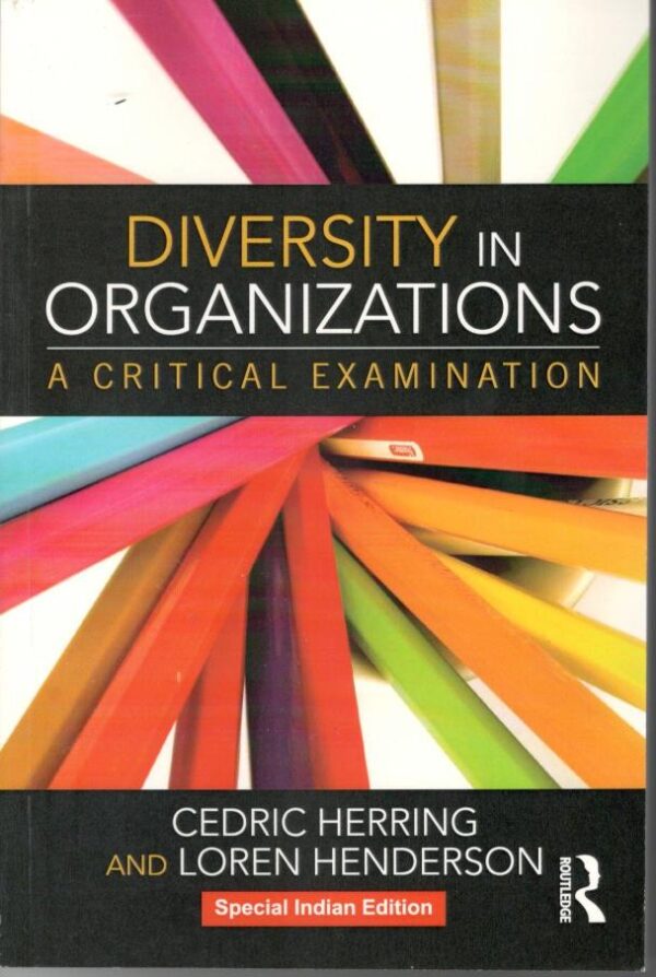 Diversity In Organizations: A Critical Examination