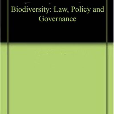 Biodiversity: Law, Policy and Governance