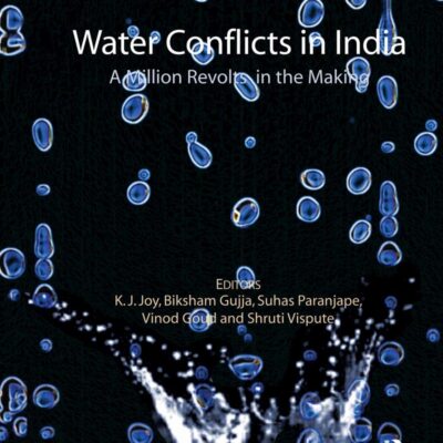 Water Conflicts in India: A Million Revolts in the Making