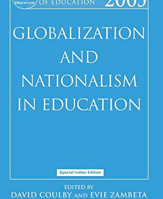 World Yearbook of Education 2005: Globalization and Nationalism in Education