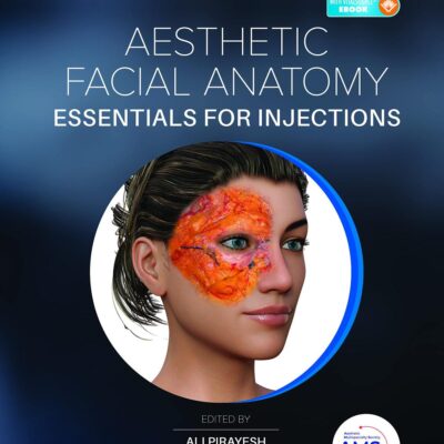 AESTHETIC FACIAL ANATOMY ESSENTIALS FOR INJECTIONS (PB 2020) (The PRIME Series)