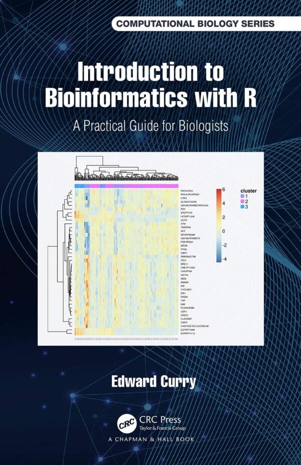 INTRODUCTION TO BIOINFORMATICS WITH R : A PRACTICAL GUIDE FOR BIOLOGISTS