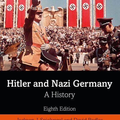 HITLER AND NAZI GERMANY : A HISTORY, 8TH EDITION