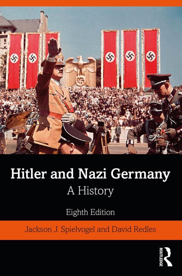 HITLER AND NAZI GERMANY : A HISTORY, 8TH EDITION