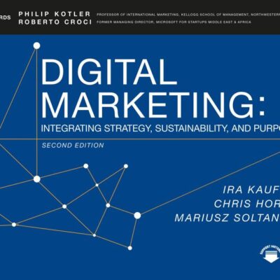 Digital Marketing: Integrating Strategy, Sustainability, and Purpose