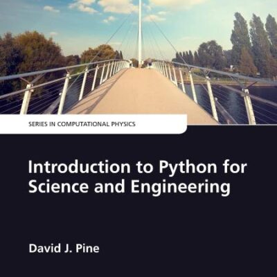 INTRODUCTION TO PYTHON FOR SCIENCE AND ENGINEERING, 1ST EDITION
