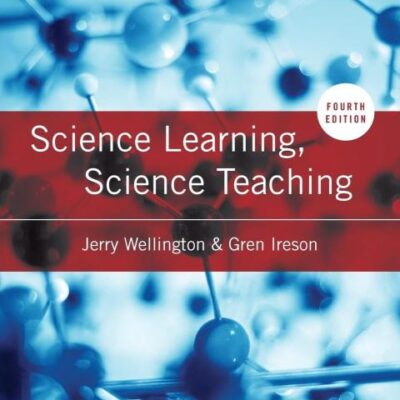 SCIENCE LEARNING, SCIENCE TEACHING, 4TH EDN