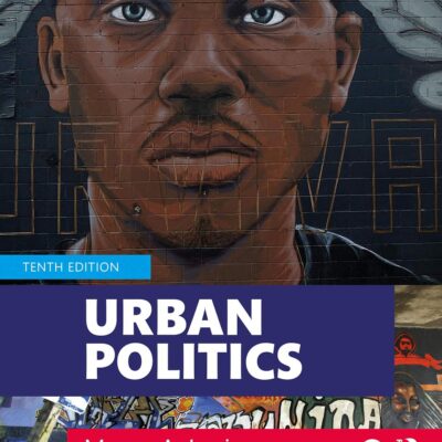 URBAN POLITICS : CITIES AND SUBURBS IN A GLOBAL AGE, 10TH EDITION