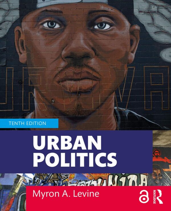 URBAN POLITICS : CITIES AND SUBURBS IN A GLOBAL AGE, 10TH EDITION