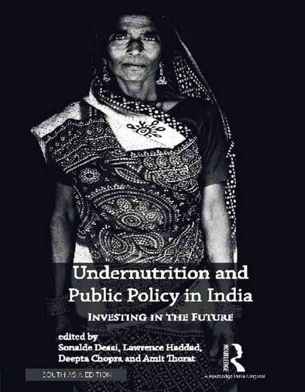Undernutrition and Public Policy in India: Investing in the future