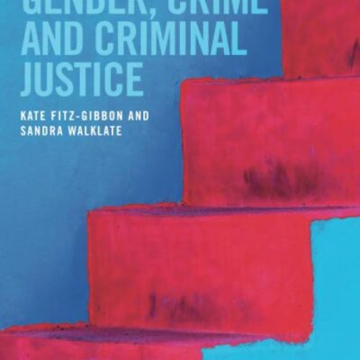 GENDER, CRIME AND CRIMINAL JUSTICE, 3RD EDITION