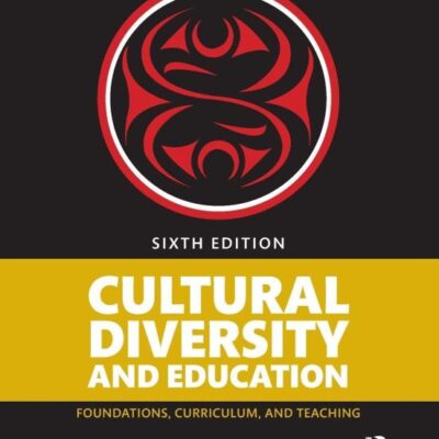 Cultural Diversity and Education: Foundations, Curriculum, and Teaching