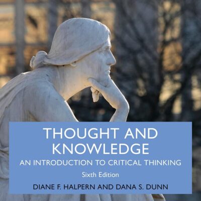 THOUGHT AND KNOWLEDGE AN INTRODUCTION TO CRITICAL THINKING 6ED (PB 2023): Volume 2