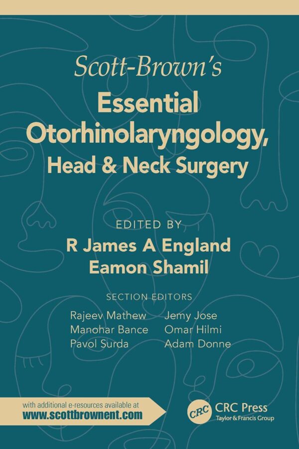 SCOTT BROWNS ESSENTIAL OTORHINOLARYNGOLOGY HEAD AND NECK SURGERY (PB 2022) (SPECIAL PRICE)