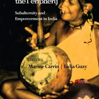Voices from the Periphery: Subalternity and Empowerment in India