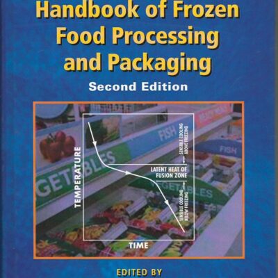HANDBOOK OF FROZEN FOOD PROCESSING AND PACKAGING, 2ND EDITION