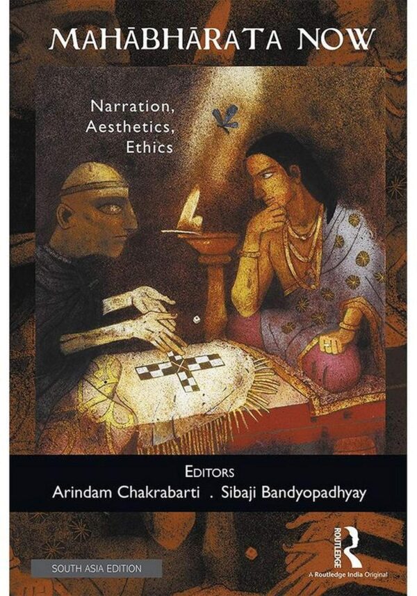 Mahabharata Now: Narration, Asenthetics, Ethics
