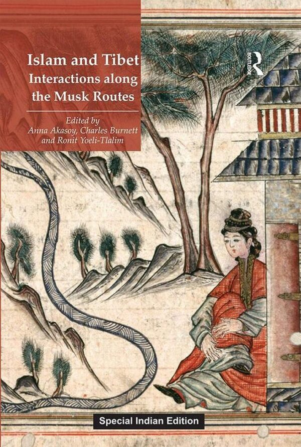 Islam and Tibet Interactions Along the Musk Routes