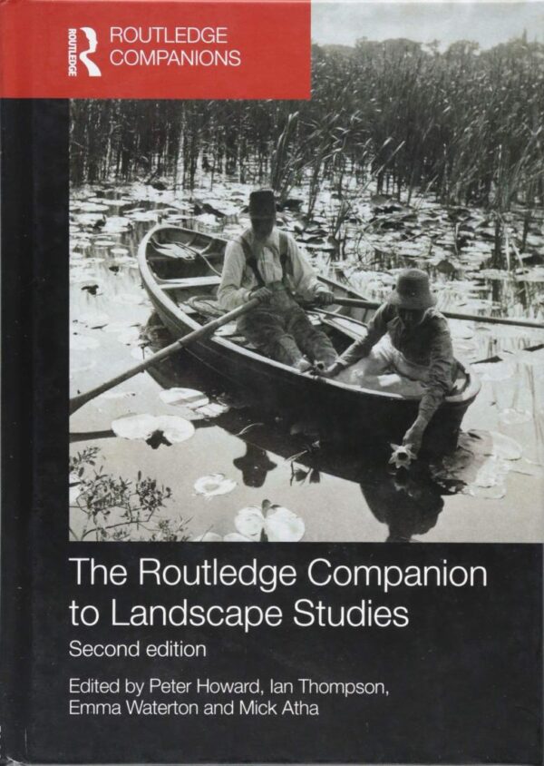 ROUTLEDGE COMPANION TO LANDSCAPE STUDIES, 2ND EDITION
