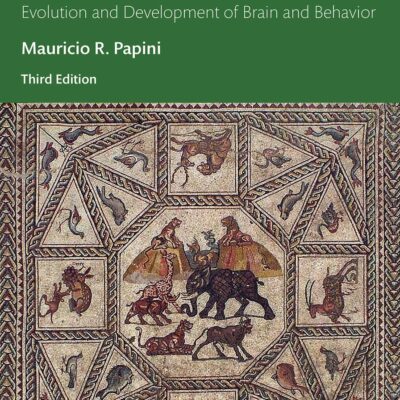 COMPARATIVE PSYCHOLOGY : EVOLUTION AND DEVELOPMENT OF BRAIN AND BEHAVIOR, 3RD EDITION