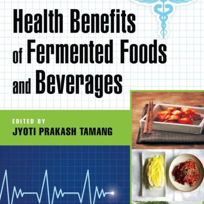 Health Benefits of Fermented Foods and Beverages
