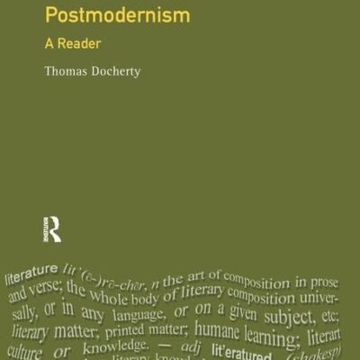 Postmodernism: A Reader