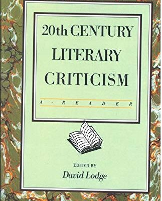 20th Century Literary Criticism: A Reader