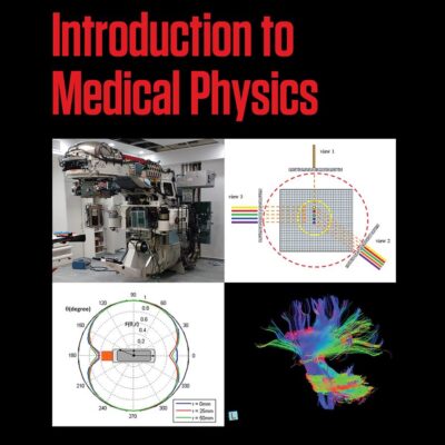 Introduction to Medical Physics (Series in Medical Physics and Biomedical Engineering)