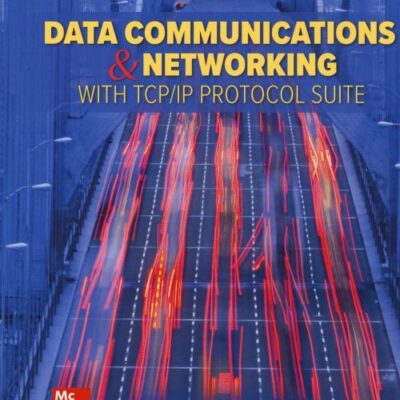 DATA COMMUNICATIONS AND NETWORKING WITH TCP/IP PROTOCOL SUITE