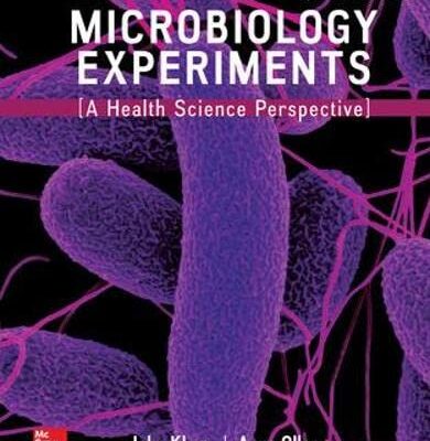 MICROBIOLOGY EXPERIMENTS: A HEALTH SCIENCE PERSPECTIVE