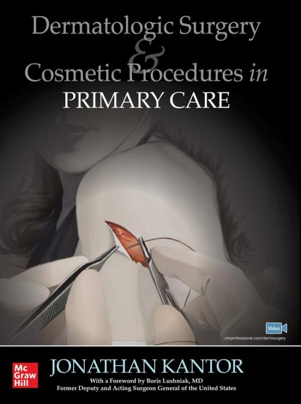 Dermatologic Surgery and Cosmetic Procedures in Primary Care Practice (DERMATOLOGY)