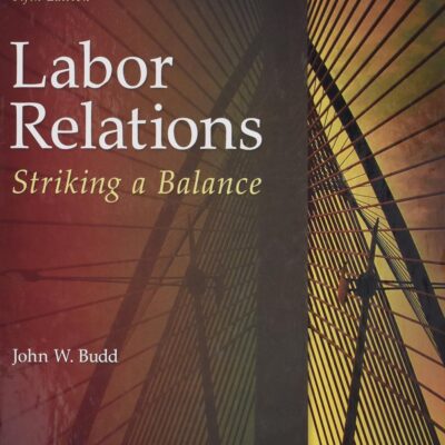 Labor Relations: Striking a Balance (COLLEGE IE OVERRUNS)