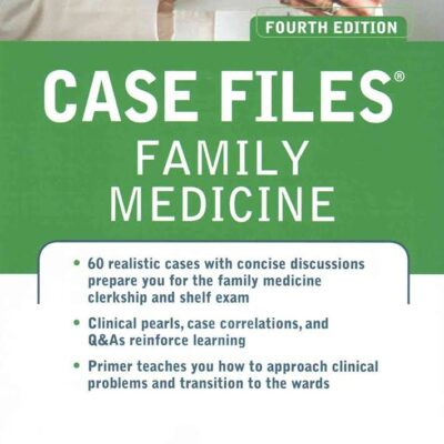 Case Files Family Medicine, Fourth Edition
