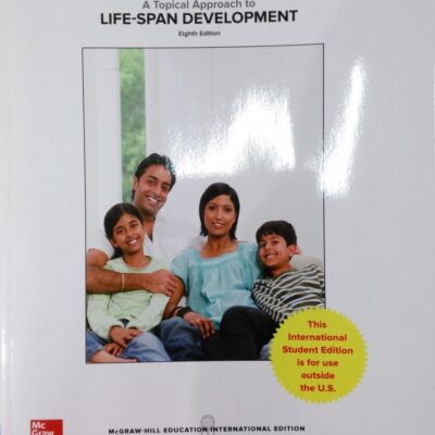 A Topical Approach To Life Span Development 8Ed (Ie) (Pb 2016) (COLLEGE IE OVERRUNS)