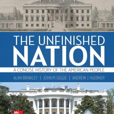 The Unfinished Nation: A Concise History of the American People Volume 2