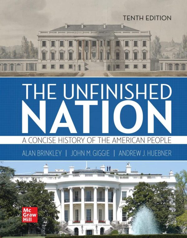 The Unfinished Nation: A Concise History of the American People Volume 2