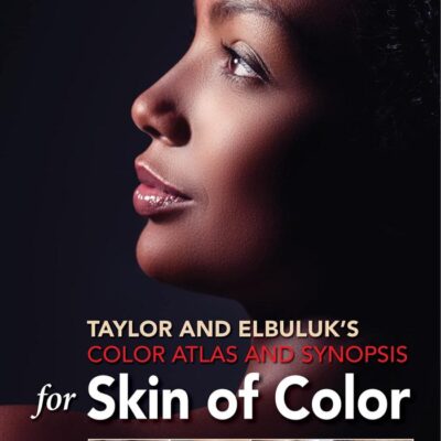 TAYLOR AND ELBULUKS COLOR ATLAS AND SYNOPSIS FOR SKIN OF COLOR (PB 2023)