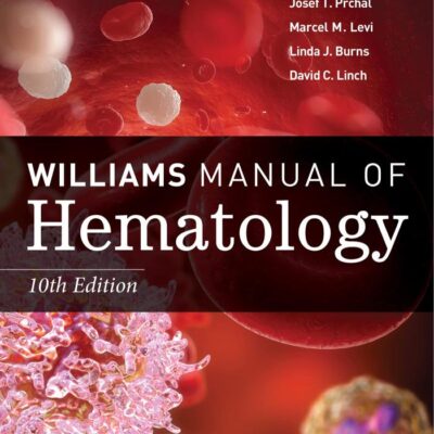 Williams Manual of Hematology, Tenth Edition
