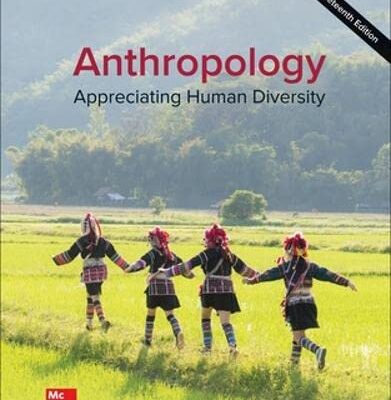 ANTHROPOLOGY: APPRECIATING HUMAN DIVERSITY